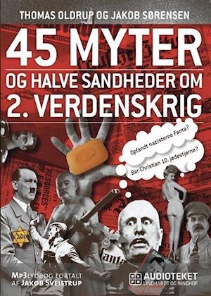 45 myter og halve sandheder om 2. Verdenskrig-Jakob Sørensen-Lydbog