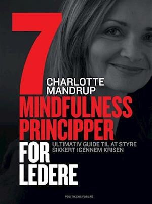 7 mindfulness principper for ledere-Charlotte Mandrup-E-bog