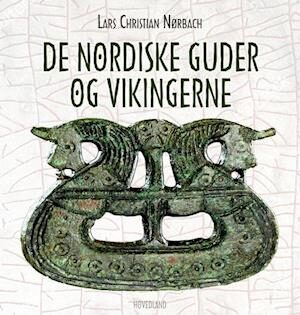 De nordiske guder og vikingerne-Lars Christian Nørbach-Bog