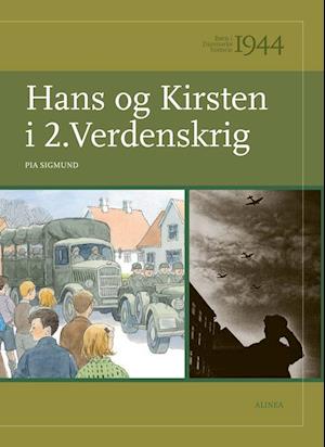 Hans og Kirsten i 2. verdenskrig-Pia Sigmund-Bog Hans og Kirsten i 2. verdenskrig-Pia Sigmund-Bog