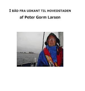 I båd fra udkant til hovedstaden-Peter Gorm Larsen-E-bog