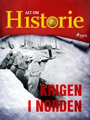 Krigen i Norden-Alt Om Historie-E-bog