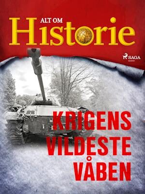 Krigens vildeste våben-Alt Om Historie-E-bog