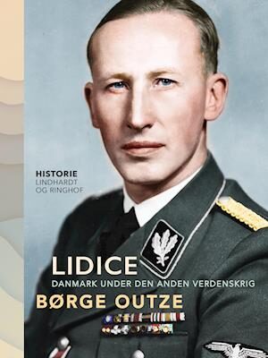 Lidice. Danmark under den anden verdenskrig-Børge Outze-E-bog