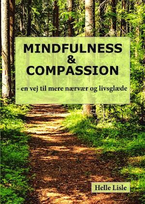 Mindfulness & Compassion-Helle Lisle-Bog