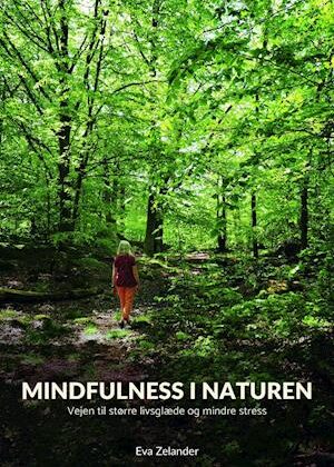 Mindfulness i naturen-Eva Zelander-Bog