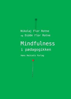 Mindfulness i pædagogikken-Nikolaj Flor Rotne-Bog