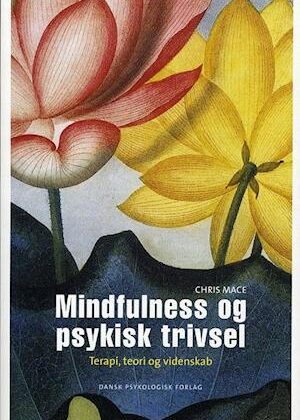 Mindfulness og psykisk trivsel-Chris Mace-Bog