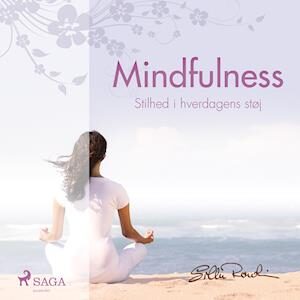 Mindfulness - stilhed i hverdagens støj-Silke Rowlin-Lydbog