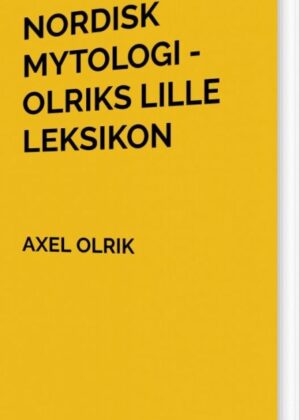 Nordisk Mytologi - Olriks Lille Leksikon - Axel Olrik - Bog
