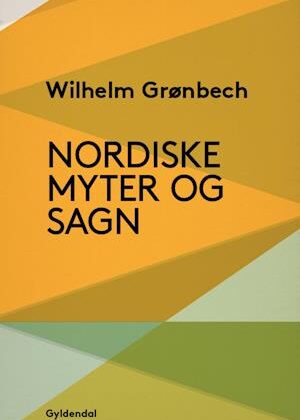 Nordiske myter og sagn-Vilhelm Grønbech-E-bog