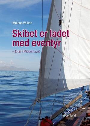 Skibet er ladet med eventyr-Malene Wilken-E-bog