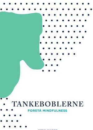 Tankeboblerne - forstå mindfulness-Chris Norre-Lydbog